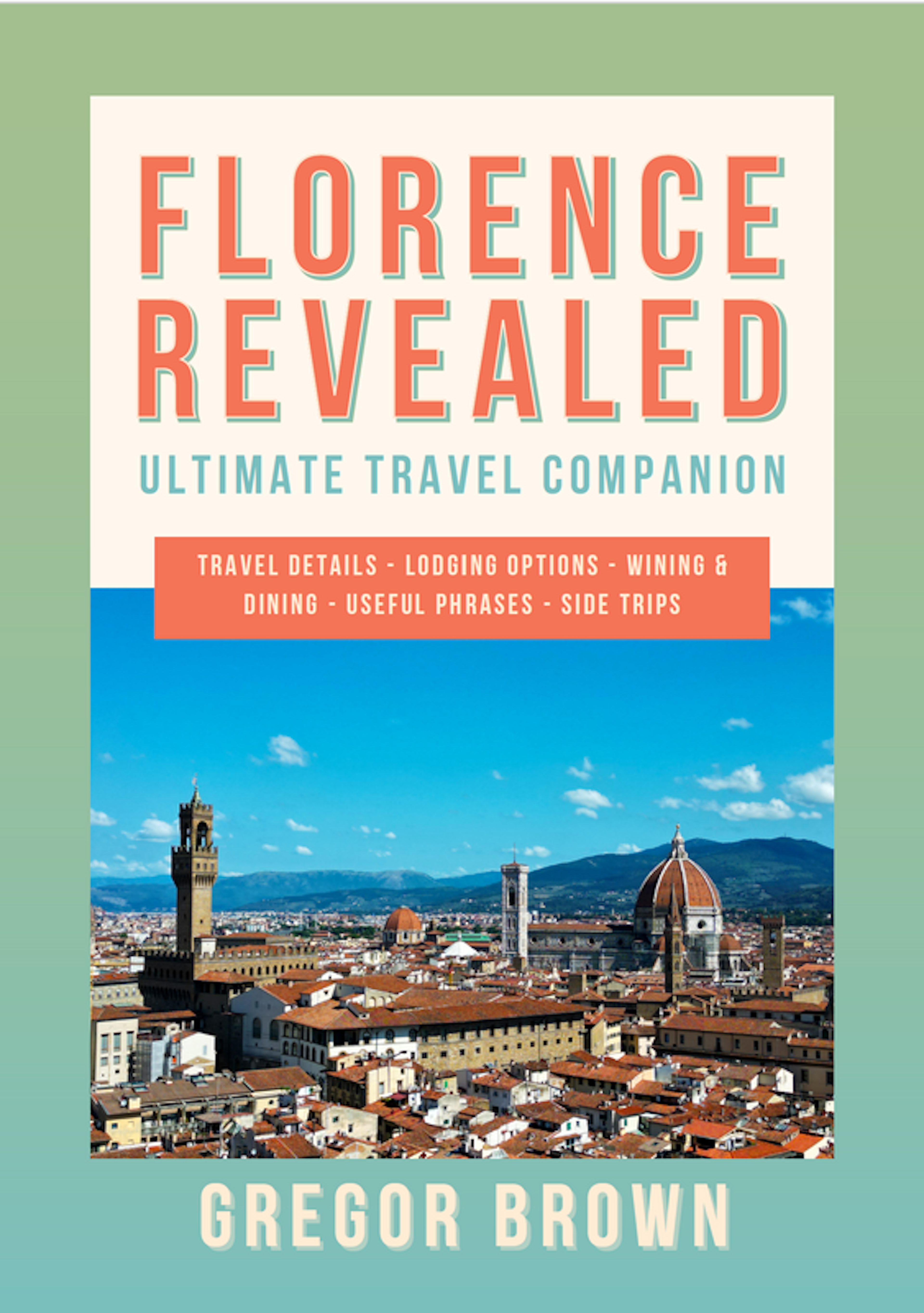 Florence Revealed - Travel Companion